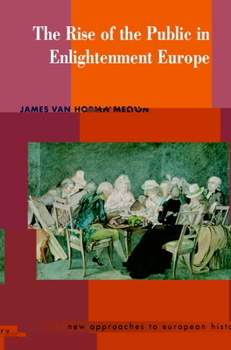 Paperback The Rise of the Public in Enlightenment Europe Book