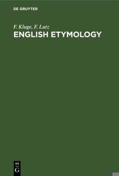 Hardcover English Etymology: A Select Glossary Serving as an Introduction to the History of the English Language Book