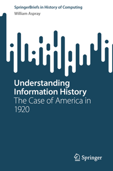 Paperback Understanding Information History: The Case of America in 1920 Book