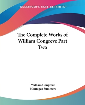 Paperback The Complete Works of William Congreve Part Two Book