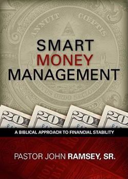 Paperback Smart Money Management: A Biblical Approach to Financial Stability Book