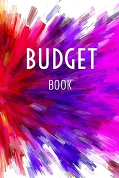 Budget Book- Monthly & Weekly Planner: 6x9 expense journal, finance notebook, money guide, cash planner