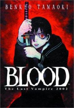 Paperback Blood the Last Vampire, Vol. 1: The Last Vampire 2002 Book