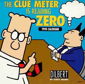 Calendar Cal 98 Dilbert the Clue Meter Is Reading Zero Book