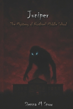 Juniper: The Mystery of Northveil Middle School