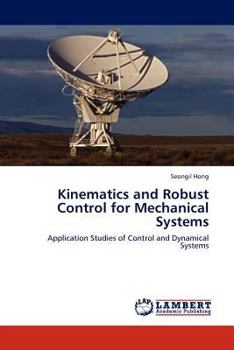 Paperback Kinematics and Robust Control for Mechanical Systems Book