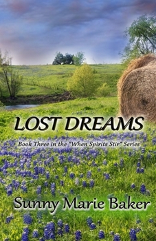 Paperback Lost Dreams: Book Three in the When Spirits Stir Series Book
