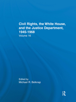 Hardcover Justice Department Civil Rights Policies Prior to 1960: Crucial Documents from the Files of Arthur Brann Caldwell Book