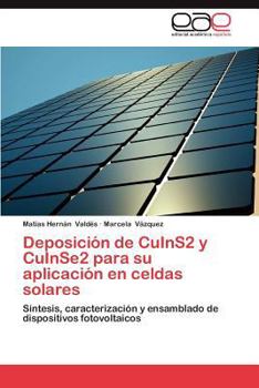 Paperback Deposicion de Cuins2 y Cuinse2 Para Su Aplicacion En Celdas Solares [Spanish] Book