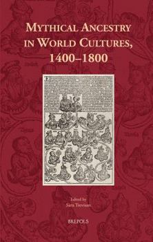 Hardcover Mythical Ancestry in World Cultures, 1400 - 1800 Book