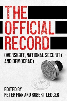 Hardcover The Official Record: Oversight, National Security and Democracy Book