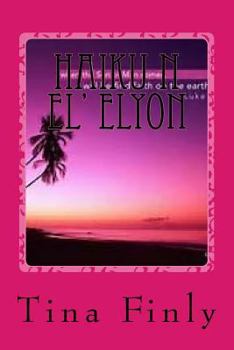 Paperback Haiku N El' Elyon: Wisdom Book