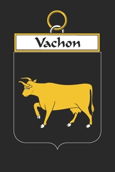 Paperback Vachon: Vachon Coat of Arms and Family Crest Notebook Journal (6 x 9 - 100 pages) Book