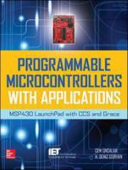 Hardcover Programmable Microcontrollers with Applications: Msp430 Launchpad with CCS and Grace Book