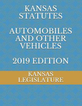 Paperback Kansas Statutes Automobiles and Other Vehicles 2019 Edition Book
