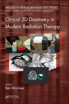 Hardcover Clinical 3D Dosimetry in Modern Radiation Therapy Book