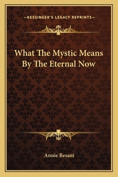 Paperback What The Mystic Means By The Eternal Now Book