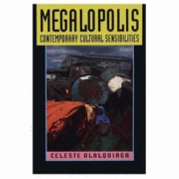 Paperback Megalopolis: Contemporary Cultural Sensibilities Book