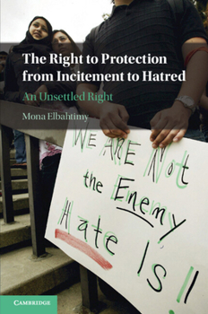 Paperback The Right to Protection from Incitement to Hatred: An Unsettled Right Book