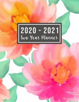 Paperback 2020-2021 Two Year Planner: 2020-2021 monthly planner full size - Flower Watercolor Cover - 2 Year Calendar 2020-2021 Monthly - 24 Months Agenda P Book