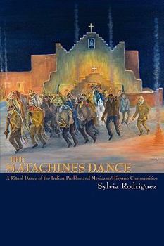 Paperback The Matachines Dance: A Ritual Dance of the Indian Pueblos and Mexicano/Hispano Communities Book