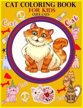 Paperback Cat Coloring Book For kids: Cats & Kittens for Comfort & Creativity for kids, girls and boys Age: 3-8! Book