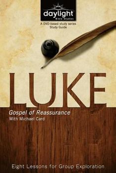 Paperback Luke: Gospel of Reassurance: Eight Lessons for Group Exploration Book