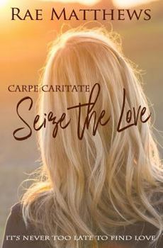 Paperback Seize the Love: Carpe Caritate Book