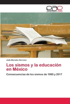 Paperback Los sismos y la educación en México [Spanish] Book