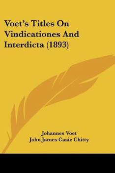 Paperback Voet's Titles On Vindicationes And Interdicta (1893) Book