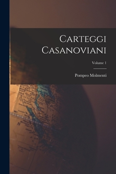 Paperback Carteggi casanoviani; Volume 1 [Italian] Book