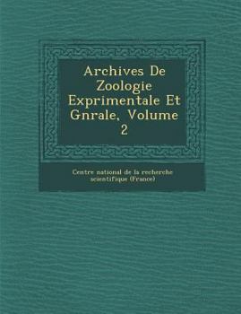 Paperback Archives de Zoologie Exp Rimentale Et G N Rale, Volume 2 [French] Book