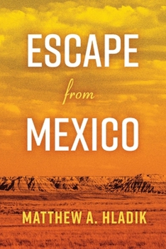 Paperback Escape from Mexico: Volume 1 Book