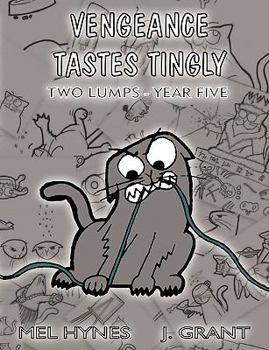 Paperback Vengeance Tastes Tingly: Two Lumps Year Five Book