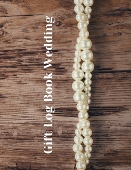 Gift Log Book Wedding: Present Receipt Log