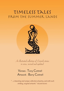 Paperback Timeless Tales from the Summer Lands: An illustrated collection of Cornish stories in verse, revised and updated Book