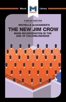 Hardcover An Analysis of Michelle Alexander's the New Jim Crow: Mass Incarceration in the Age of Colorblindness Book