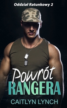 Powrót Rangera: Male miasteczko. Wielkie klamstwa. Jeszcze wieksze niebezpieczenstwo. (Oddzial Ratunkowy) (Polish Edition)