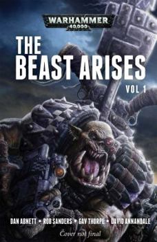 The Beast Arises: Volume 1 - Book  of the Warhammer 40,000