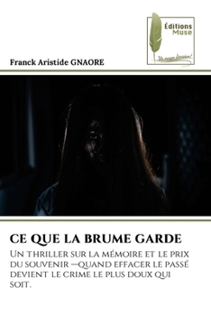 Paperback CE Que La Brume Garde [French] Book