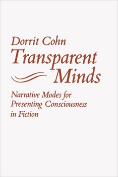 Hardcover Transparent Minds: Narrative Modes for Presenting Consciousness in Fiction Book