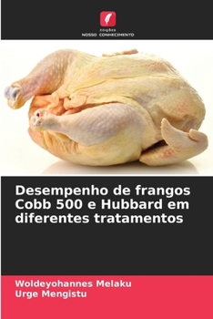 Desempenho de frangos Cobb 500 e Hubbard em diferentes tratamentos