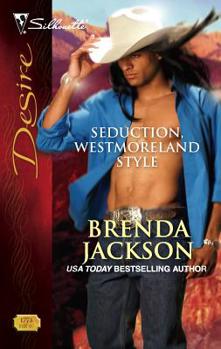 Seduction, Westmoreland Style (Silhouette Desire #1778) - Book #10 of the Westmorelands