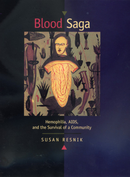 Hardcover Blood Saga: Hemophilia, Aids, and the Survival of a Community, Updated Edition with a New Preface Book