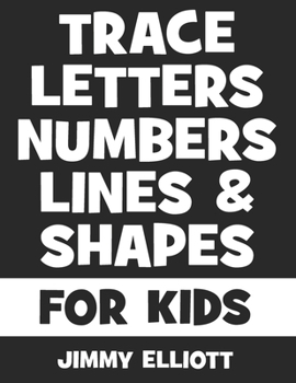 Trace Letters Numbers Lines And Shapes: Fun With Numbers And Shapes - BIG NUMBERS - Kids Tracing Activity Books - My First Toddler Tracing Book - Blac