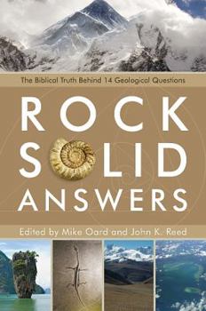 Paperback Rock Solid Answers: The Biblical Truth Behind 14 Geological Questions Book