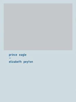 Paperback Prince Eagle: An Artist's Book