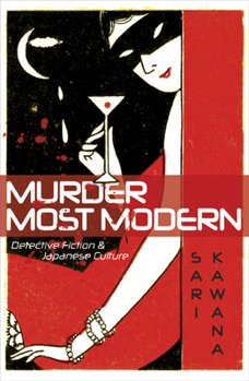 Paperback Murder Most Modern: Detective Fiction and Japanese Culture Book