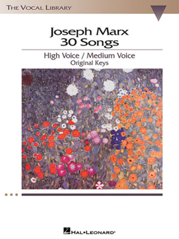 Paperback Joseph Marx 30 Songs: High Voice/Medium Voice Original Keys Book