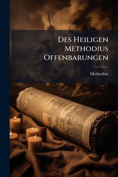 Des Heiligen Methodius Offenbarungen (German Edition)